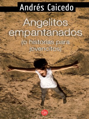 cover image of Angelitos empantanados (o historias para jovencitos)